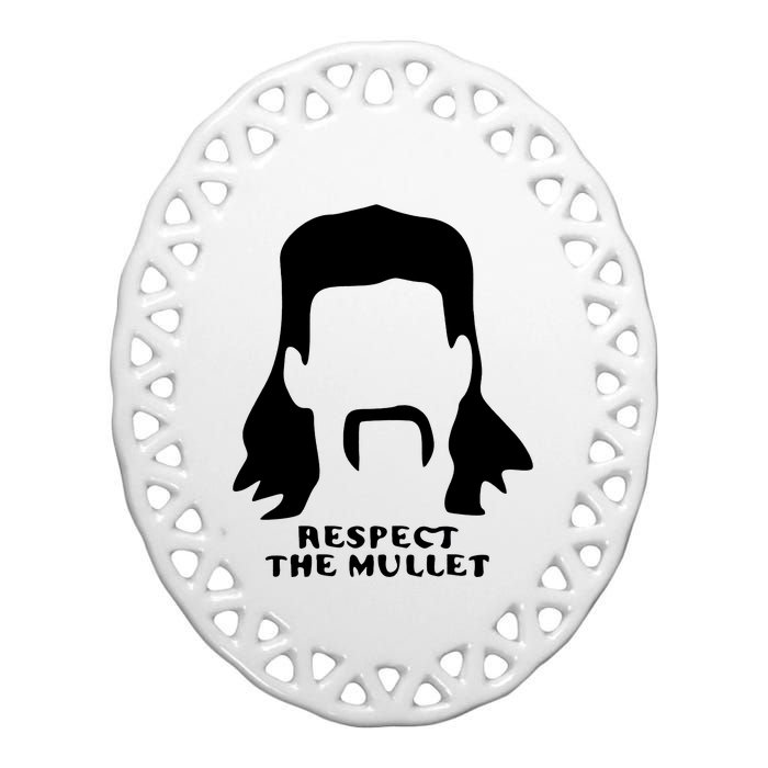 Respect The Mullet It's Mullet Time Funny Redneck Mullet Ceramic Oval Ornament