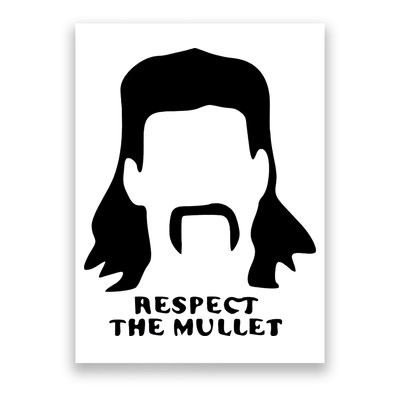Respect The Mullet It's Mullet Time Funny Redneck Mullet Poster