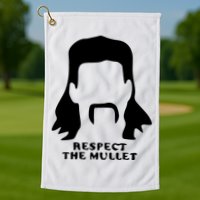 Respect The Mullet It's Mullet Time Funny Redneck Mullet Golf Towel