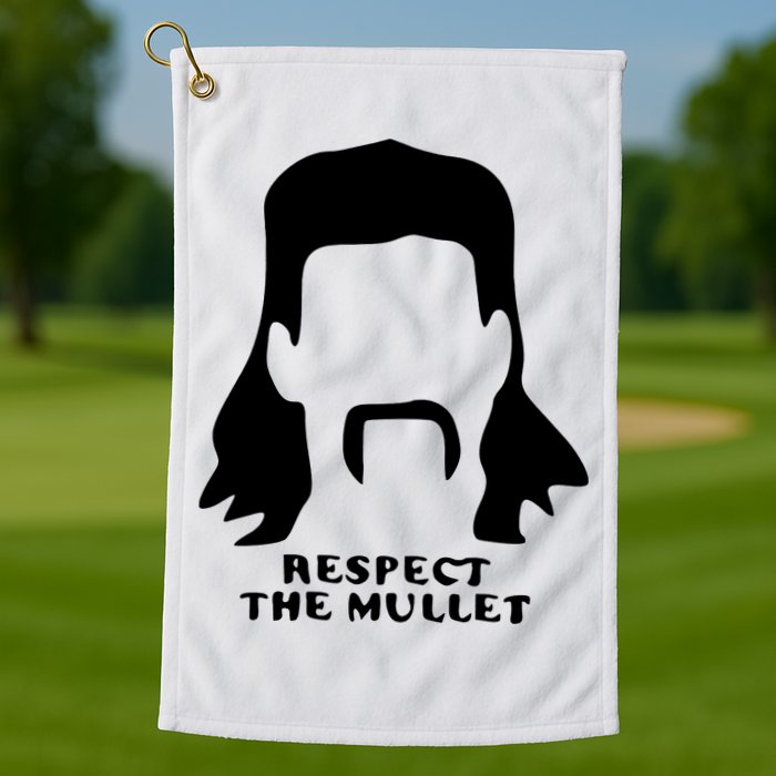 Respect The Mullet It's Mullet Time Funny Redneck Mullet Golf Towel