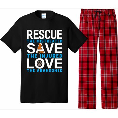 Rescue The Mistreated Save The Injured And Love The Abandone Gift Pajama Set