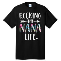 Rocking The Nana Life New Grandma Granny To Be Gigi Mimi Tall T-Shirt