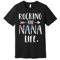 Rocking The Nana Life New Grandma Granny To Be Gigi Mimi Premium T-Shirt