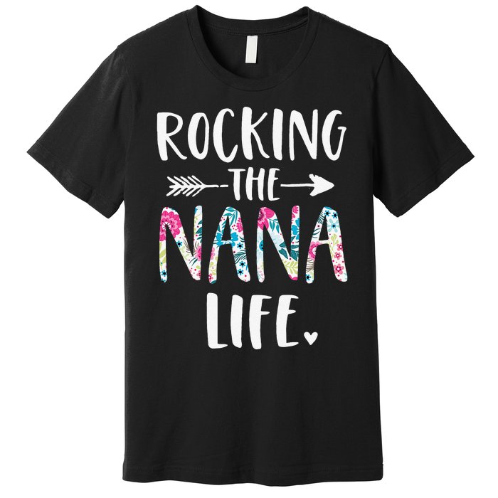 Rocking The Nana Life New Grandma Granny To Be Gigi Mimi Premium T-Shirt