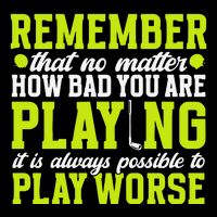 Remember That No Matter How Bad You Are Playing It’S Is Always Possible To Play Drawstring Bag