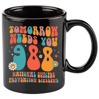 Retro Tomorrow Needs You 988 Suicide Prevention Awareness 11oz C Handle Ceramic Mug