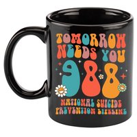 Retro Tomorrow Needs You 988 Suicide Prevention Awareness 11oz C Handle Ceramic Mug