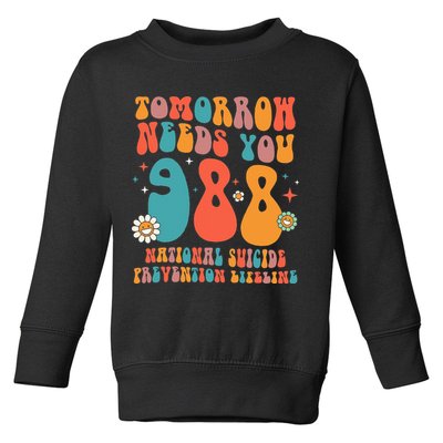 Retro Tomorrow Needs You 988 Suicide Prevention Awareness Toddler Sweatshirt