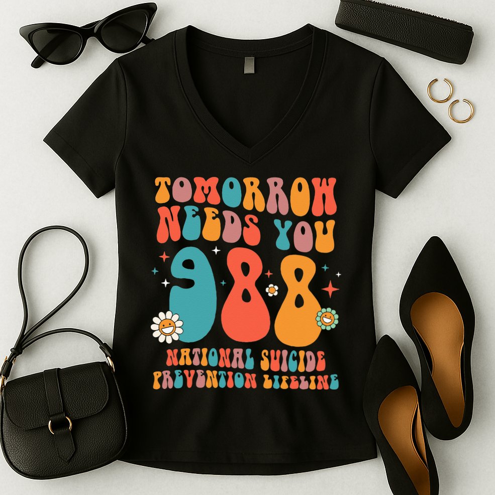 Retro Tomorrow Needs You 988 Suicide Prevention Awareness Women's V-Neck T-Shirt