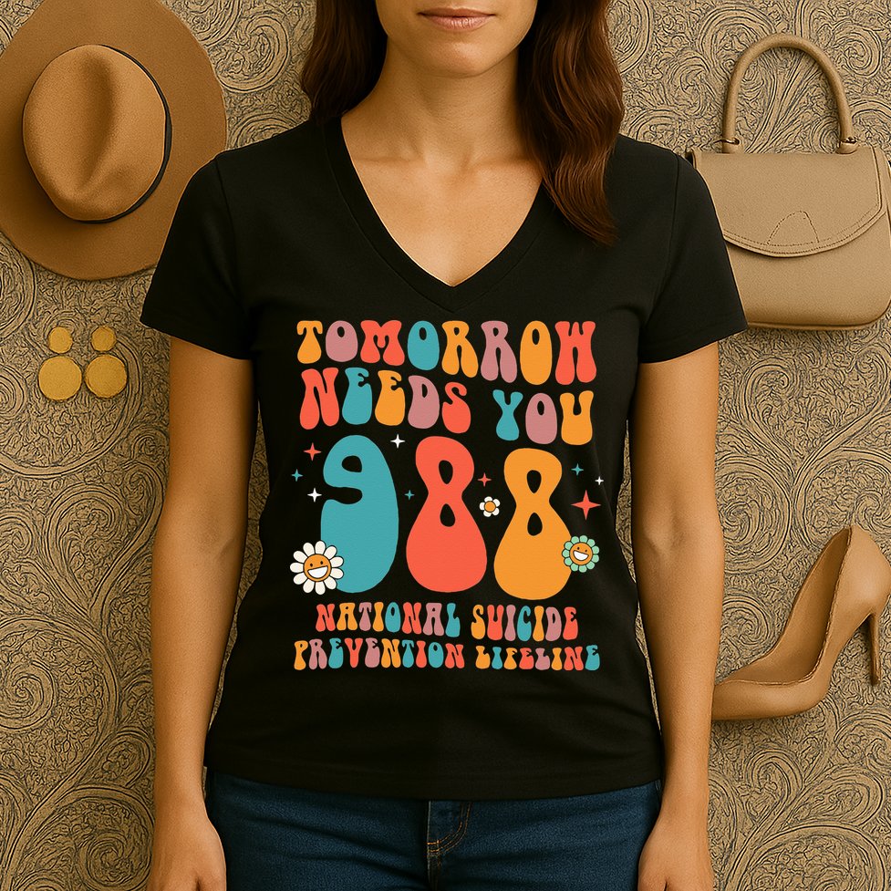 Retro Tomorrow Needs You 988 Suicide Prevention Awareness Women's V-Neck T-Shirt