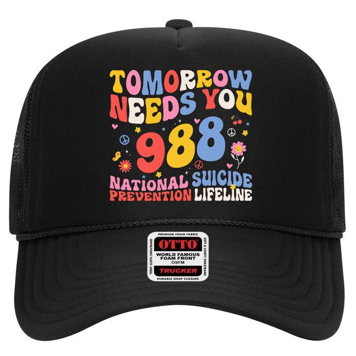 Retro Tomorrow Needs You 988 Suicide Prevention Awareness High Crown Mesh Back Trucker Hat