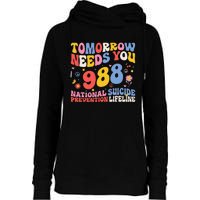 Retro Tomorrow Needs You 988 Suicide Prevention Awareness Womens Funnel Neck Pullover Hood