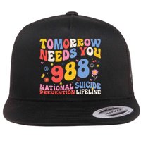 Retro Tomorrow Needs You 988 Suicide Prevention Awareness Flat Bill Trucker Hat