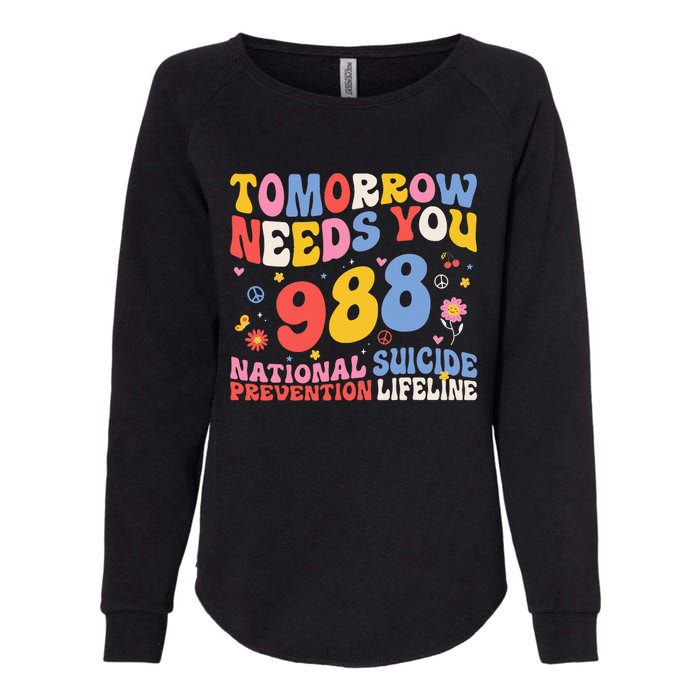 Retro Tomorrow Needs You 988 Suicide Prevention Awareness Womens California Wash Sweatshirt