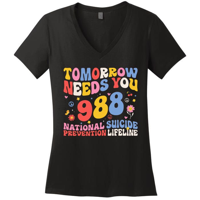 Retro Tomorrow Needs You 988 Suicide Prevention Awareness Women's V-Neck T-Shirt