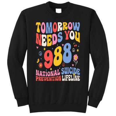 Retro Tomorrow Needs You 988 Suicide Prevention Awareness Sweatshirt