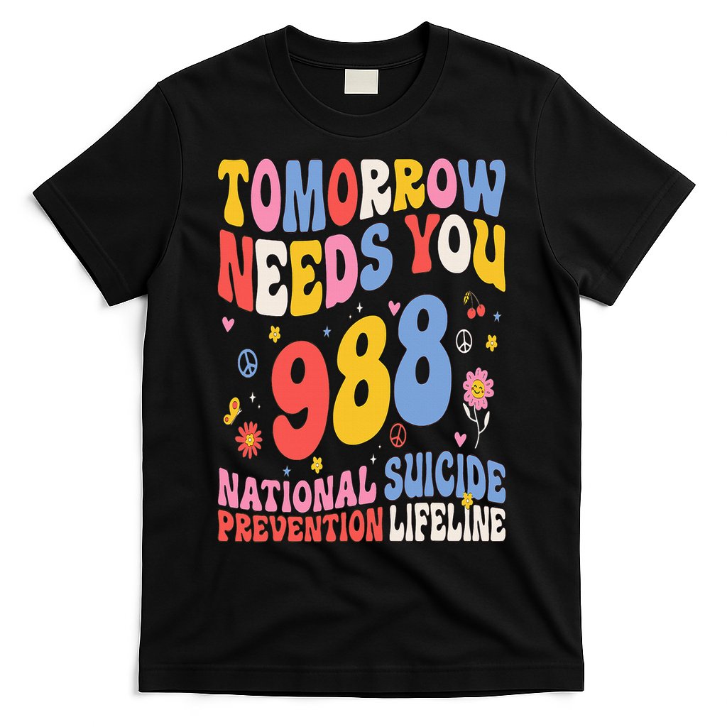 Retro Tomorrow Needs You 988 Suicide Prevention Awareness T-Shirt
