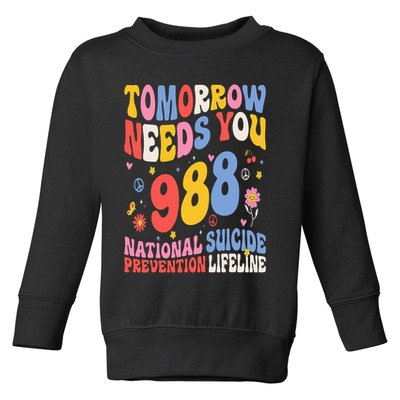 Retro Tomorrow Needs You 988 Suicide Prevention Awareness Toddler Sweatshirt