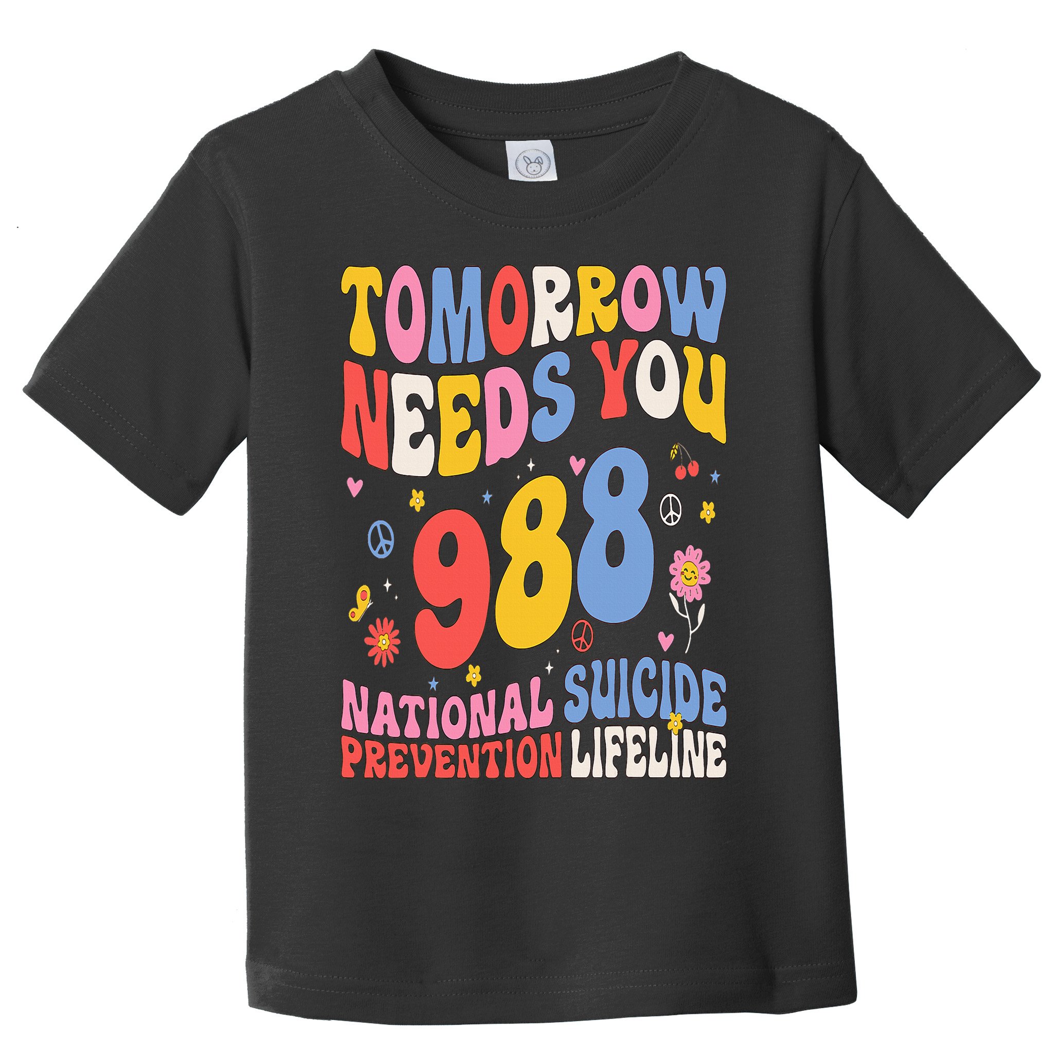Retro Tomorrow Needs You 988 Suicide Prevention Awareness Toddler T-Shirt