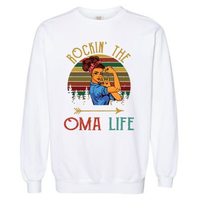 Rockin The Oma Life Grandparents Day For Oma Garment-Dyed Sweatshirt