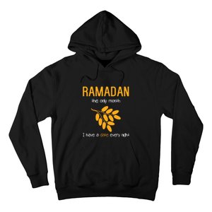 Ramadan The Only Month I Have A Date Every Night Gift Ramadan Mubarak Hoodie