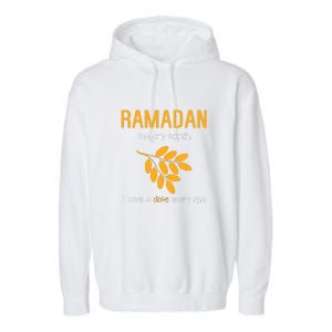 Ramadan The Only Month I Have A Date Every Night Gift Ramadan Mubarak Garment-Dyed Fleece Hoodie