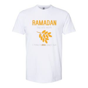 Ramadan The Only Month I Have A Date Every Night Gift Ramadan Mubarak Softstyle CVC T-Shirt