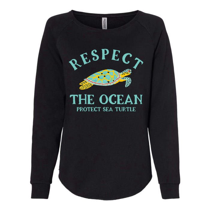 Respect The Ocean Protect Sea Turtle Womens California Wash Sweatshirt