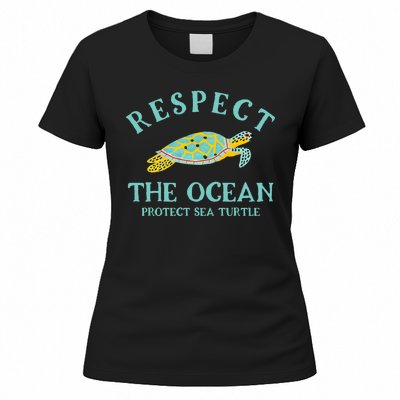 Respect The Ocean Protect Sea Turtle Women's T-Shirt