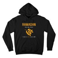 Ramadan The Only Month I Have A Date Every Night Gift For Ramadan Mubarak Hoodie