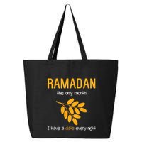 Ramadan The Only Month I Have A Date Every Night Gift For Ramadan Mubarak 25L Jumbo Tote
