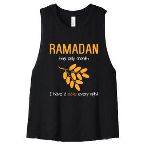 Ramadan The Only Month I Have A Date Every Night Gift For Ramadan Mubarak Women's Racerback Cropped Tank