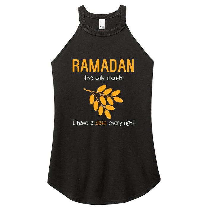 Ramadan The Only Month I Have A Date Every Night Gift For Ramadan Mubarak Women's Perfect Tri Rocker Tank