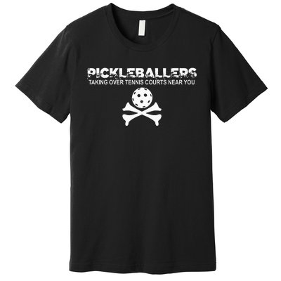 retro Taking Over Tennis Courts Near You Pickleballers Premium T-Shirt