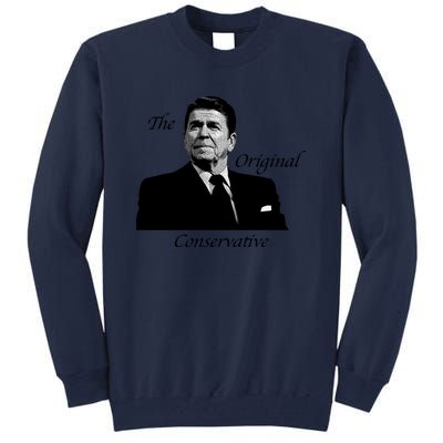 Reagan: The Original Conservative Tall Sweatshirt