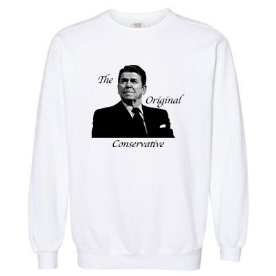 Reagan: The Original Conservative Garment-Dyed Sweatshirt