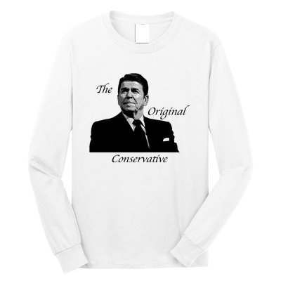 Reagan: The Original Conservative Long Sleeve Shirt