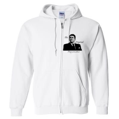 Reagan: The Original Conservative Full Zip Hoodie