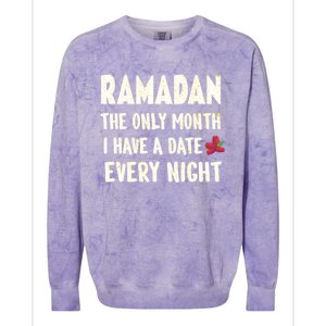 Ramadan The Only Month I Have A Date Every Night Funny Quote Cute Gift Colorblast Crewneck Sweatshirt