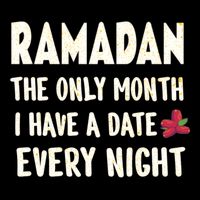 Ramadan The Only Month I Have A Date Every Night Funny Quote Cute Gift Sustainable Bucket Hat