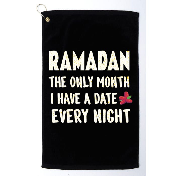 Ramadan The Only Month I Have A Date Every Night Funny Quote Cute Gift Golf Towel