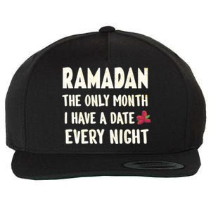 Ramadan The Only Month I Have A Date Every Night Funny Quote Cute Gift Wool Snapback Cap