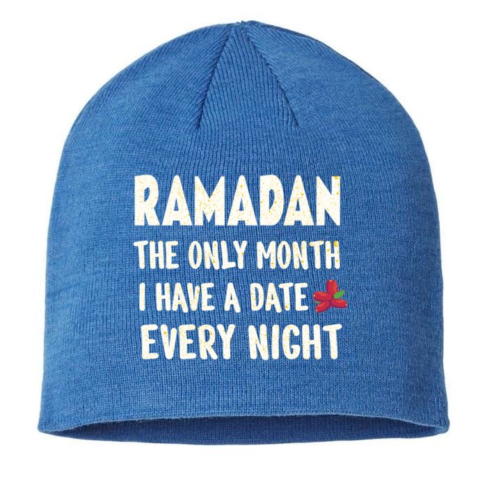 Ramadan The Only Month I Have A Date Every Night Funny Quote Cute Gift Sustainable Beanie