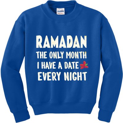 Ramadan The Only Month I Have A Date Every Night Funny Quote Cute Gift Kids Sweatshirt