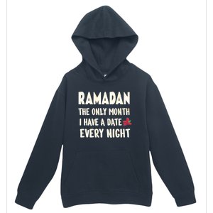 Ramadan The Only Month I Have A Date Every Night Funny Quote Cute Gift Urban Pullover Hoodie