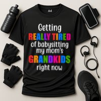 Really Tired Of Babysitting My Mom's Grandkids Cooling Performance Crew T-Shirt