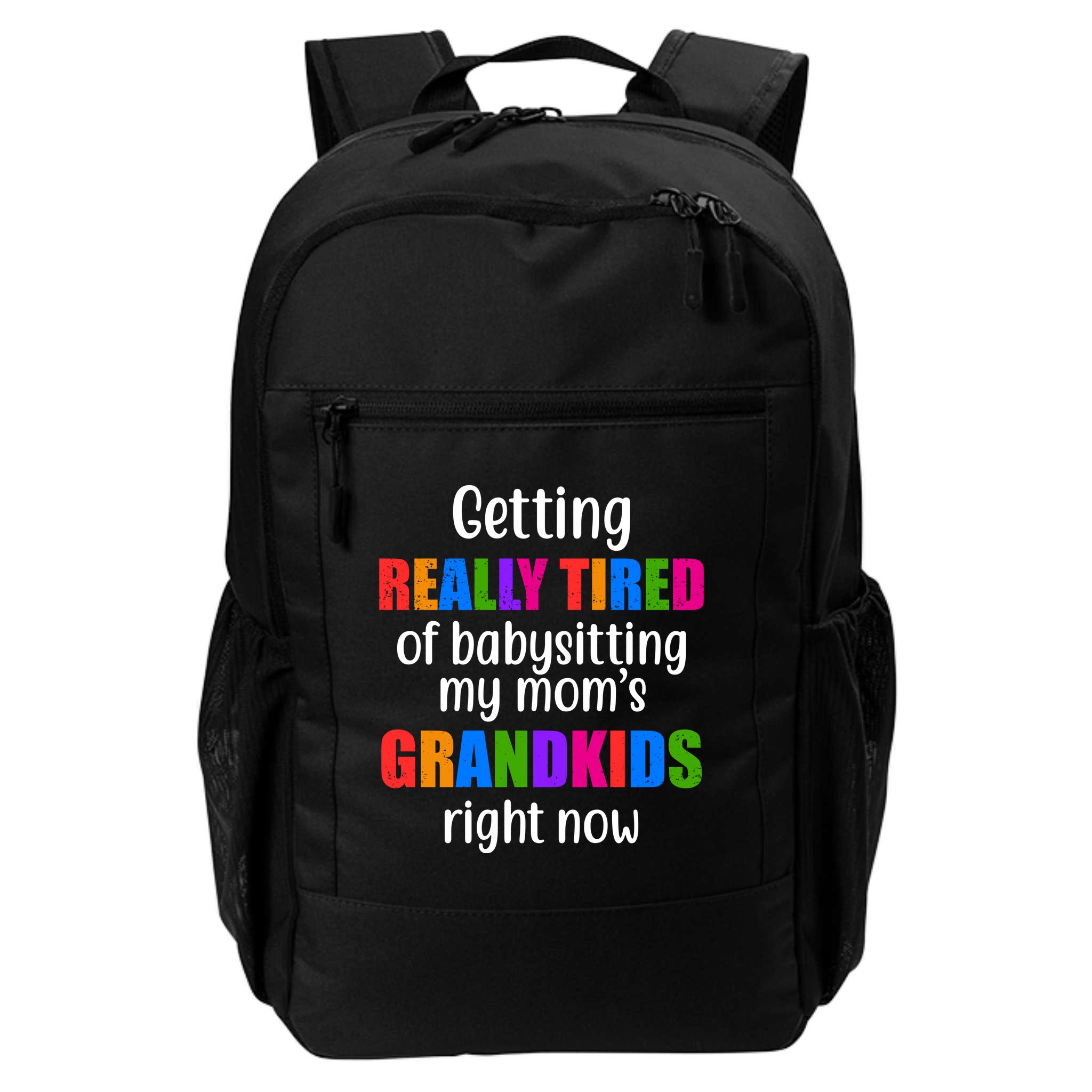 Really Tired Of Babysitting My Mom's Grandkids Backpack