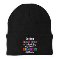 Really Tired Of Babysitting My Mom's Grandkids Beanie