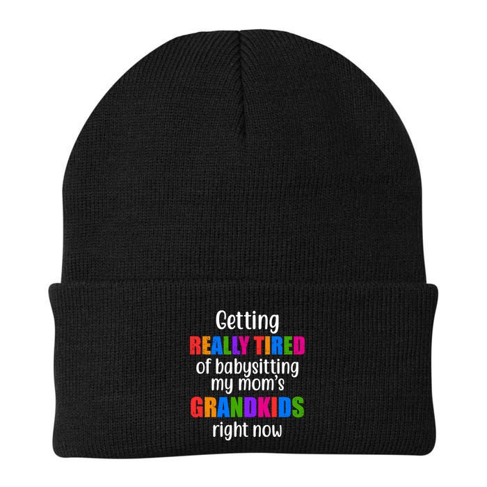 Really Tired Of Babysitting My Mom's Grandkids Beanie
