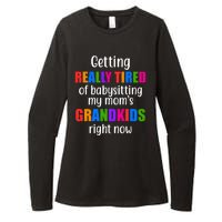 Really Tired Of Babysitting My Mom's Grandkids Womens CVC Long Sleeve Shirt